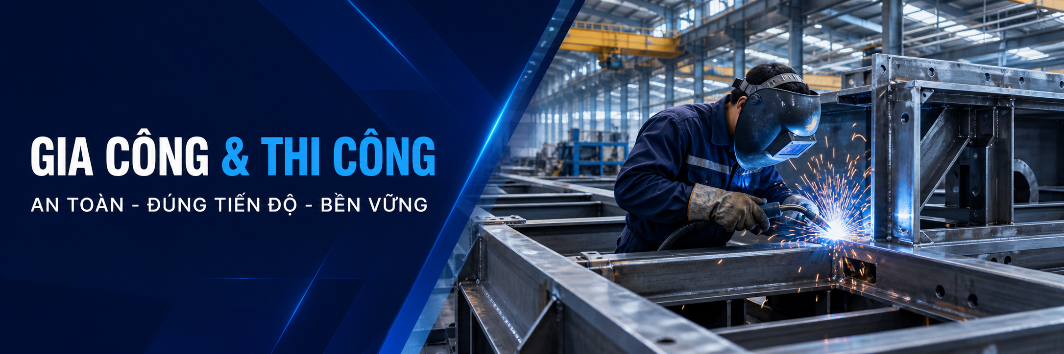 Gia công và thi công cơ khí an toàn, đúng tiến độ